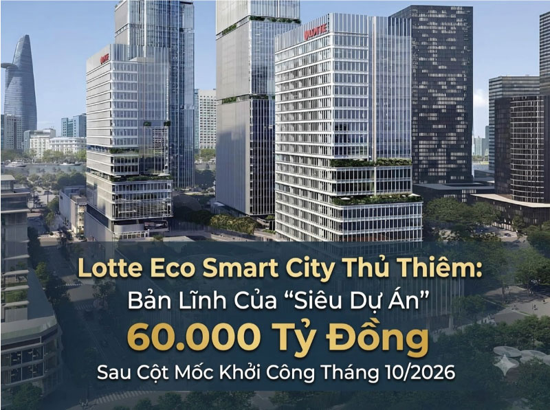 Lotte Eco Smart City Thủ Thiêm Chốt Lịch Khởi Công Tháng 10/2026